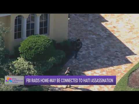 FBI Raids Home Possibly Connected To Haiti Assassination | One ...