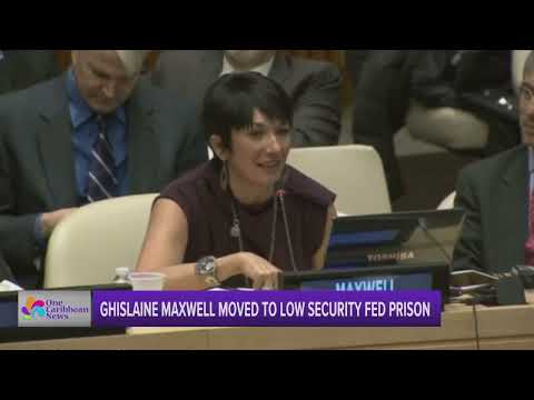 Ghislaine Maxwell Moved to Low Security Federal Prison | One Caribbean