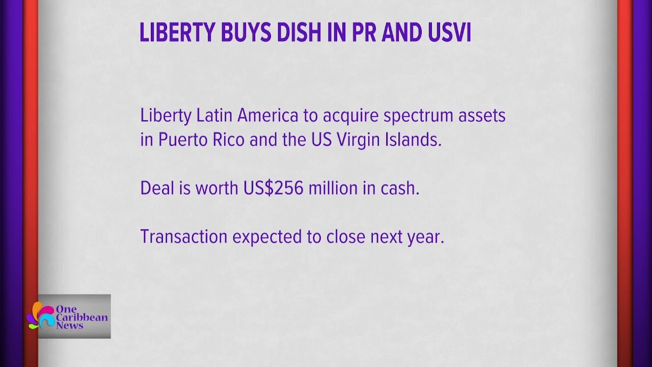 Liberty Buys DISH in Puerto Rico, USVI One Caribbean Television